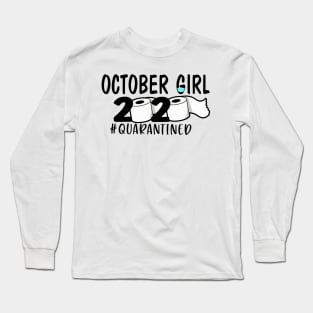 Funny October Girl Quarantined 2020 Gift Lover Long Sleeve T-Shirt